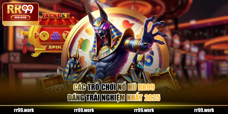 Các trò chơi Nổ Hũ RR99 đáng trải nghiệm nhất 2025